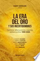 La era del oro y sus incertidumbres