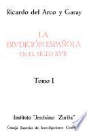 La erudición española en el siglo XVII y el cronista de Aragón, Andrés de Uztarroz