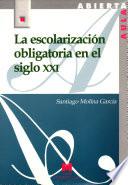 La escolarización obligatoria en el siglo XXI