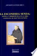 La escondida senda: poética y hermenéutica en la obra castellana de Fray Luis de León