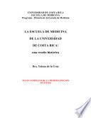 La escuela de Medicina de la Universidad de Costa Rica: una reseña histórica