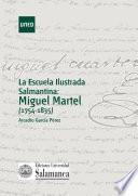 LA ESCUELA ILUSTRADA SALMANTINA: MIGUEL MARTEL (1754-1835)