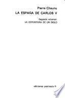 La España de Carlos V: La coyuntura de un siglo