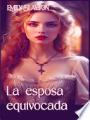 La esposa equivocada