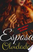 La Esposa Olvidada - Esposa Olvidada - Libro Completo - Lazos de Sangre