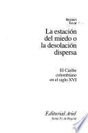 La estación del miedo o la desolación dispersa