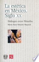 La estética en México, siglo XX