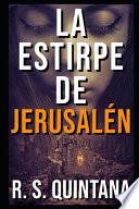La Estirpe de Jerusalén