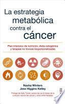 La Estrategia Metabólica Frente Al Cáncer