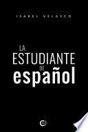 La estudiante de español