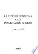 La Euskadi autónoma y los funcionarios públicos