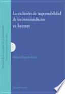 La exclusión de responsabilidad de los intermediarios en internet