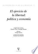 La Experiencia de la libertad: El ejercicio de la libertad, política y economía