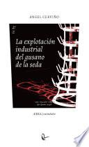 La explotación industrial del gusano de la seda
