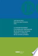 La extraterritorialidad y la protección internacional de los derechos humanos respecto a conductas de los actores privados