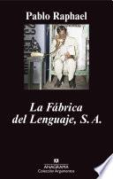 La Fábrica del Lenguaje, S. A.