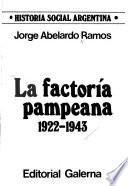 La factoría pampeana, 1922-1943