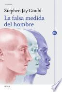 La falsa medida del hombre