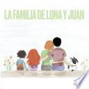 La familia de Luna y Juan
