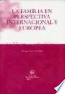 La familia en perspectiva internacional y europea