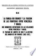 La familia Río Branco y la fijación de las fronteras entre Venezuela y Brasil