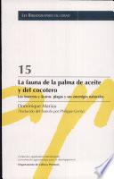 La fauna de la palma de aceite y del cocotero, los insectos y àcaros plagas y