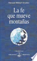 La fé que mueve montañas