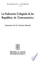 La Federación Colegiada de las Repúblicas de Centroamérica