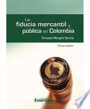 La Fiducia Mercantil y Pública en Colombia