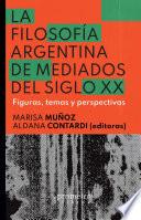 La filosofía argentina de mediados del siglo XX
