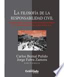 La filosofía de la responsabilidad civil. Estudios sobre los fundamentos filosófico-jurídicos de la responsabilidad civil extracontractual