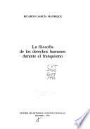 La filosofía de los derechos humanos durante el franquismo