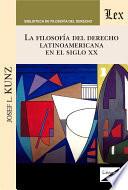 La Filosofía del Derecho latinoamericana en el siglo XX