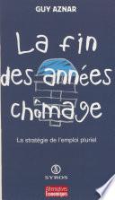 La fin des années chômage