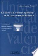La física y la química aplicadas en la Universidad de Valencia