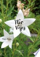 La Flor de la Vejez