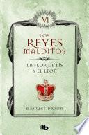 La flor de lis y el león (Los Reyes Malditos 6)