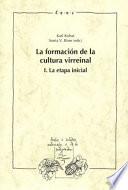 La formación de la cultura virreinal, Vol. I