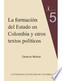 La formación del Estado en Colombia y otros textos políticos
