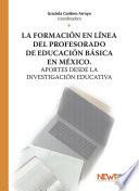 La formación en línea del profesorado de educación básica en México.