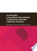 La formación y la profesión del graduado en Relaciones Laborales y Recursos Humanos�