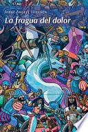 La fragua del dolor