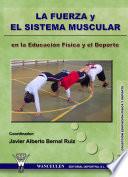 La fuerza y el sistema muscular en la Educación Física y el Deporte