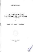 La fundación de la ciudad de Asunción en 1541