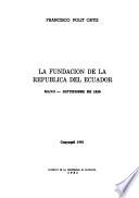 La fundación de la República del Ecuador