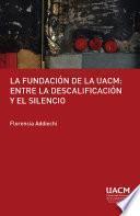 La fundación de la UACM: entre la descalificación y el silencio.