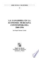La ganadería en la economía Murciana contemporánea 1860-1936