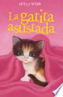 La gatita asustada