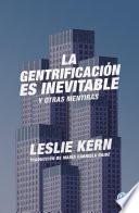 La gentrificación es inevitable y otras mentiras