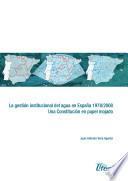 La gestión institucional del agua en España 1978/2008